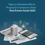 ROI on property investment, ROI real estate India, property investment ROI calculator, ROI on rental property, calculate ROI property India